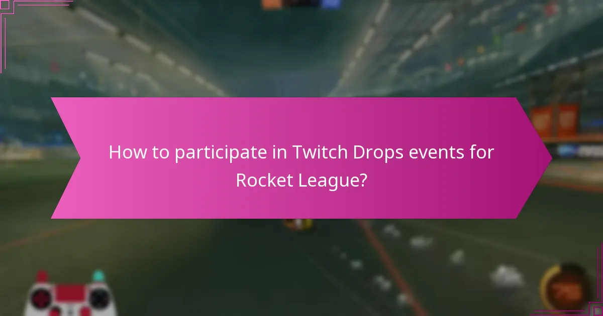 How to participate in Twitch Drops events for Rocket League?